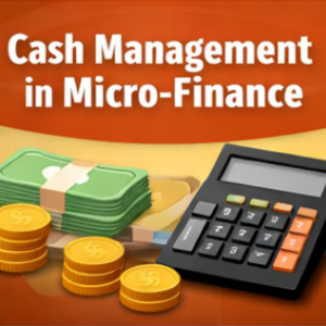 Cash Management in Micro-Finance Organisations