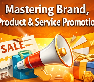 Mastering Brand, Product & Service Promotions