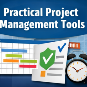 Practical Project Management Tools